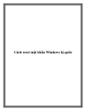 Cách reset mật khẩu Windows bị quên