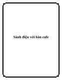 Sành điệu với bàn cafe