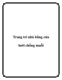 Trang trí nhà bằng cửa lưới chống muỗi 