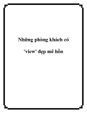 Những phòng khách có 'view' đẹp mê hồn