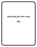 Quan tâm góc nhỏ trong nhà