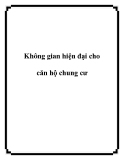 Không gian hiện đại cho căn hộ chung cư