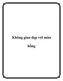 Không gian đẹp với màu hồng