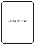 Làm đẹp nhà với gối