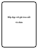 Bếp đẹp với giá treo nồi và chảo