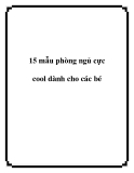 15 mẫu phòng ngủ cực cool dành cho các bé