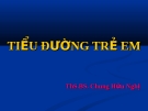 TIỂU ĐƯỜNG TRẺ EM