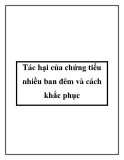 Tác hại của chứng tiểu nhiều ban đêm và cách khắc phục