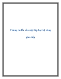 Chúng ta đều cần một lớp học kỹ năng giao tiếp