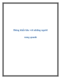 Đừng khắt khe với những người xung quanh
