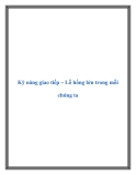 Kỹ năng giao tiếp – Lỗ hổng lớn trong mỗi chúng ta