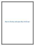 Bạn có cần học cách giao tiếp với bố mẹ?