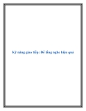 Kỹ năng giao tiếp: Để lắng nghe hiệu quả