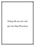 Hướng dẫn tạo môi xinh gợi cảm bằng Photoshop