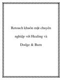 Tài liệu Retouch khuôn mặt chuyên nghiệp với Healing và Dodge & Burn