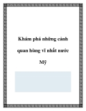 Khám phá những cảnh quan hùng vĩ nhất nước Mỹ