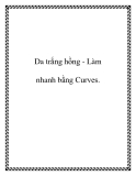 Da trắng hồng - Làm nhanh bằng Curves.