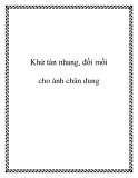 Khử tàn nhang, đồi mồi cho ảnh chân dung