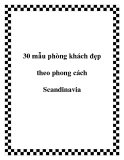 30 mẫu phòng khách đẹp theo phong cách Scandinavia