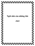 Ngôi nhà của những thú chơi