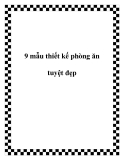 9 mẫu thiết kế phòng ăn tuyệt đẹp