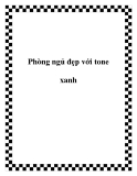 Phòng ngủ đẹp với tone xanh