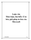 Luận văn Thảo luận, tìm hiểu về ảo hóa, giải pháp ảo hóa của Microsoft