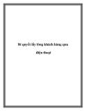 Bí quyết lấy lòng khách hàng qua điện thoại