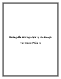 Các hướng dẫn tích hợp dịch vụ của Google vào Linux (Phần 1)