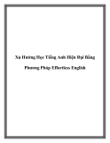 Xu Hướng Học Tiếng Anh Hiện Đại Bằng Phương Pháp Effortless English