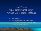 VẬN ĐỘNG CƠ HỌC CÔNG VÀ NĂNG LƯỢNG