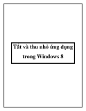 Tắt và thu nhỏ ứng dụng trong Windows 8
