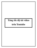 Tăng tốc độ tải video trên Youtube