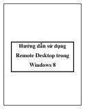 Hướng dẫn sử dụng về Remote Desktop trong Windows 8