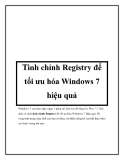 Tinh chỉnh Registry để tối ưu hóa Windows 7 hiệu quả