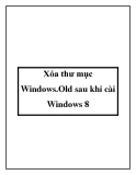 Xóa thư mục Windows.Old sau khi cài Windows 8