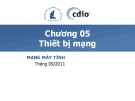 Mạng máy tính - Chương 5 Thiết bị mạng