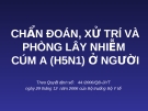 CHẨN ĐOÁN, XỬ TRÍ VÀ PHÒNG LÂY NHIỄM CÚM A (H5N1) Ở NGƯỜI