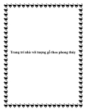 Trang trí nhà với tượng gỗ theo phong thủy