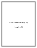 10 điều cần lưu tâm trong việc trang trí nhà