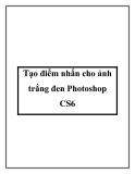 Tạo điểm nhấn cho ảnh trắng đen Photoshop CS6