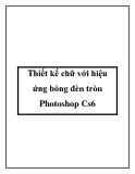 Thiết kế chữ với hiệu ứng bóng đèn tròn Photoshop Cs6