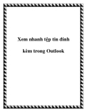 Xem nhanh tệp tin đính kèm trong Outlook