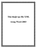 Thủ thuật tạo file XML trong Word 2003