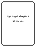 Ngôi làng cổ nằm giữa ở Bồ Đào Nha