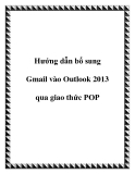 Hướng dẫn bổ sung Gmail vào Outlook 2013 qua giao thức POP