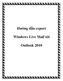 Hướng dẫn export Windows Live Mail tới Outlook 2010