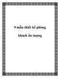 9 mẫu thiết kế phòng khách