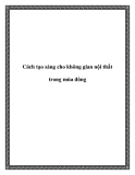 Cách tạo sáng cho không gian nội thất trong mùa đông