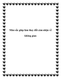 Màu sắc giúp làm thay đổi cảm nhận về không gian